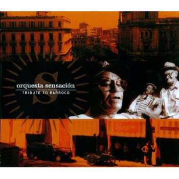 Album Orquesta Sensacion: Tribute To Barroco