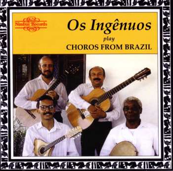 CD Os Ingênuos: Play Choros From Brazil - Sampler
