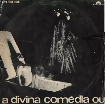 A Divina Comédia Ou Ando Meio Desligado
