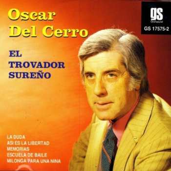 Album Oscar Del Cerro: El Trovador Sureño - Volumen II