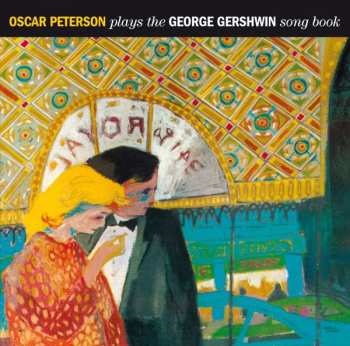 CD Oscar Peterson: The Gershwin Songbooks: Oscar Peterson Plays The George Gershwin Song Book / Oscar Peterson Plays George Gershwin