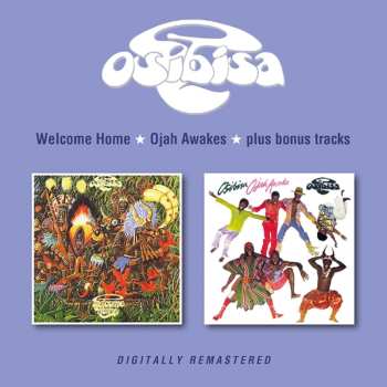 2CD Osibisa: Welcome Home / Ojah Awake + Bonus Tracks