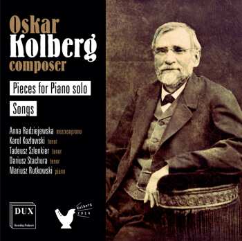 2CD Oskar Kolberg: Works For Piano Solo / Songs