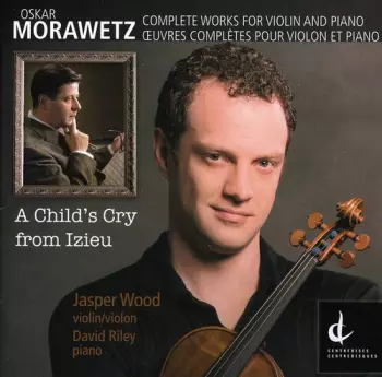 A Child's Cry From Izieu - Complete Works For Violin And Piano