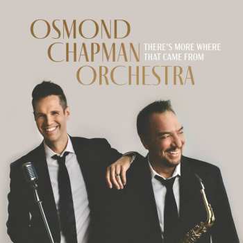 Album Osmond Chapman Orchestra: There's More Where That Came From