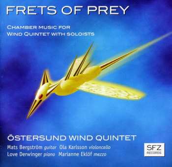 CD Marianne Eklöf: Frets Of Prey (Chamber Music For Wind Quintet With Soloists