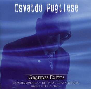 Album Osvaldo Pugliese: Grandes Exitos