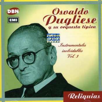 CD Osvaldo Pugliese Y Su Orquesta Típica: Instrumentales Inolvidables Vol. 3