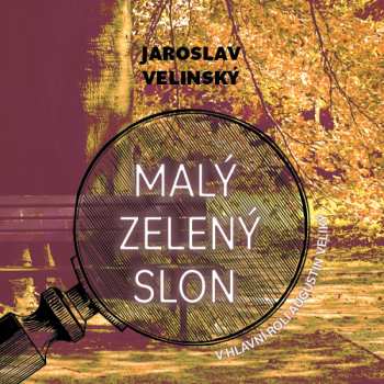 Album Otakar Brousek: Velinský: Malý Zelený Slon. V Hlavní Roli Augustin Veliký