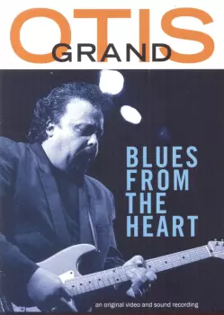Otis Grand: Blues From The Heart