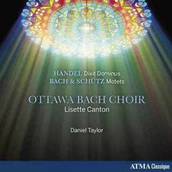 Handel: Dixit Dominus & Bach & Schütz: Motets