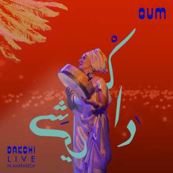 2LP Oum: Dakchi: Live In Marrakech