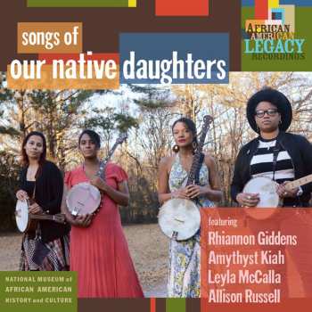 LP Our Native Daughters: Songs Of Our Native Daughters LTD | CLR