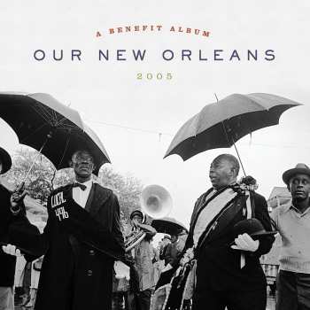 2LP Various: Our New Orleans 2005, A Benefit Album