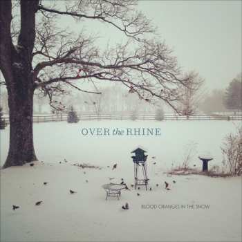 Album Over The Rhine: Blood Oranges In The Snow