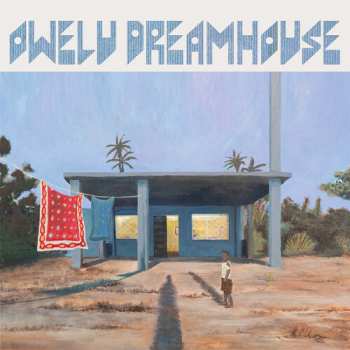 Album Owelu Dreamhouse: Owelu Dreamhouse