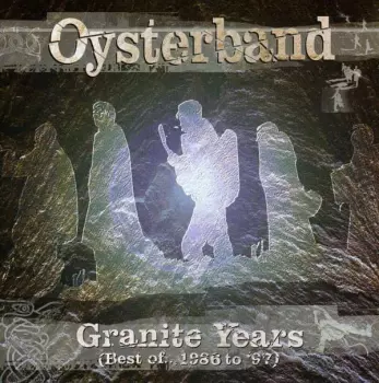 Granite Years (Best Of... 1986 To '97)