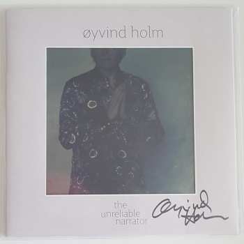Album Øyvind Holm: The Unreliable Narrator