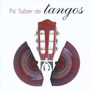 Album Pa Saber De Tangos / Various: Pa Saber De Tangos