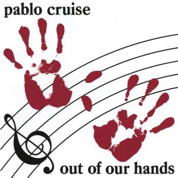 CD Pablo Cruise: Out Of Our Hands = アウト・オブ・アワ・ハンズ LTD