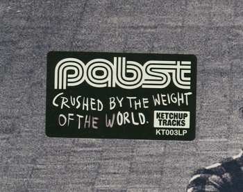 LP Pabst: Crushed By The Weight Of The World