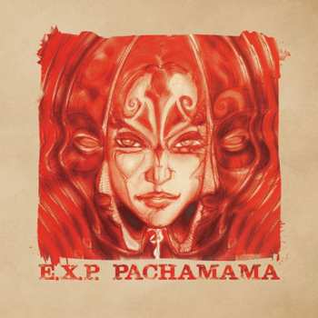 LP E.X.P.: Pachamama LTD | CLR