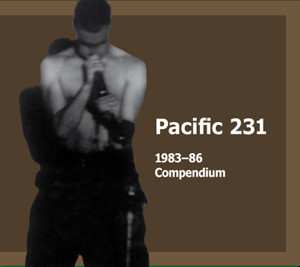 2CD Pacific 231: 1983-86 Compendium