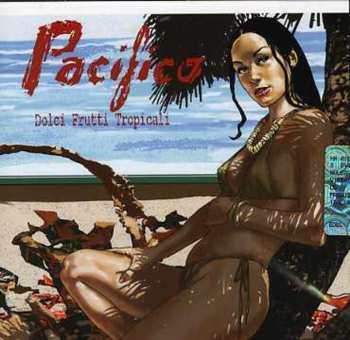 Album Pacifico: Dolci Frutti Tropicali