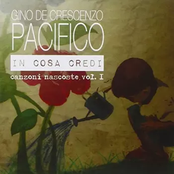 Pacifico: In Cosa Credi - Canzoni Nascoste Vol. I
