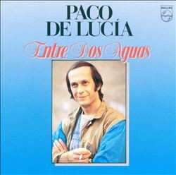 Album Paco De Lucía: Entre Dos Aguas