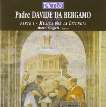 CD Padre Davide da Bergamo: Parte I ▪ Musica Per La Liturgia