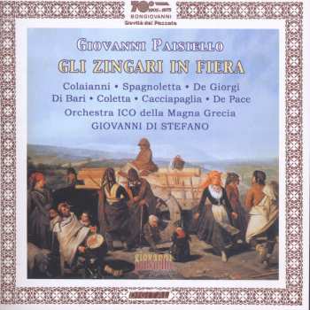 Album Paisiello / Colaianni / Di Stefano: Gli Zingari In Fiera Commedia In Due Atti