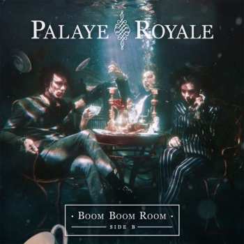 CD Palaye Royale: Boom Boom Room Side B