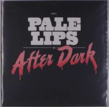 LP Pale Lips: After Dark