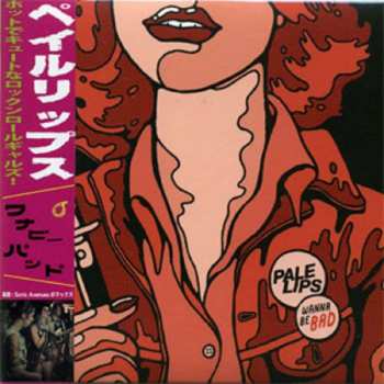 CD Pale Lips: Wanna Be Bad