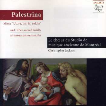 Album Giovanni Pierluigi da Palestrina: Missa "Ut, Re, Mi, Fa, Sol, La" And Other Sacred Works
