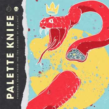 LP Palette Knife: Ponderosa Snake House & The Chamber Of Bullshit LTD