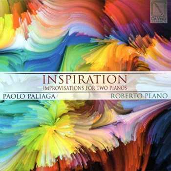 Album Paliaga,paolo / Plano,roberto: Inspiration: Improvisations For 2 Pianos