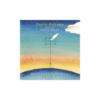 Album Paolo Paliaga: Meriggi E Ombre