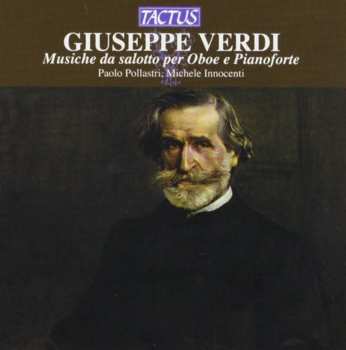 CD Antonio Pasculli: Giuseppe Verdi: Musiche Da Salotto Per Oboe E Pianoforte