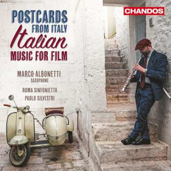 CD Paolo Silvestri: Postcards From Italy - Italian Music For Films (bearbeitungen Für Saxophon & Orchester)