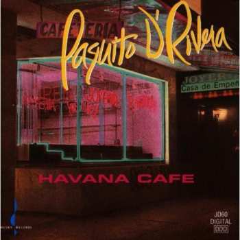 Album Paquito D'Rivera: Havana Cafe