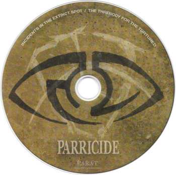 CD Parricide: Incidents In The Extinct Spot / The Threnody For The Tortured