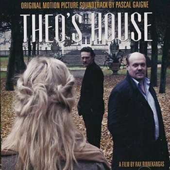 Album Pascal Gaigne: Theo's House (Original Motion Picture Soundtrack)