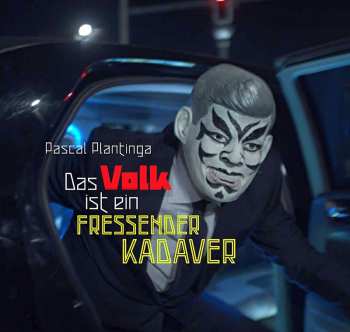 Album Pascal Plantinga: Das Volk Ist Ein Fressender Kadaver (10" Vinyl + C