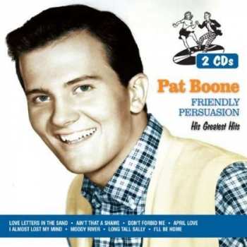 CD Pat Boone: Friendly Persuasion: His Greatest Hits