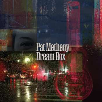 CD Pat Metheny: Dream Box