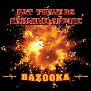 LP Pat Travers & Carmine Ap: Bazooka