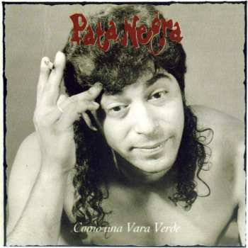 Album Pata Negra: Como Una Vara Verde