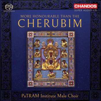 SACD PaTRAM Institute Singers: More Honourable Than The Cherubim